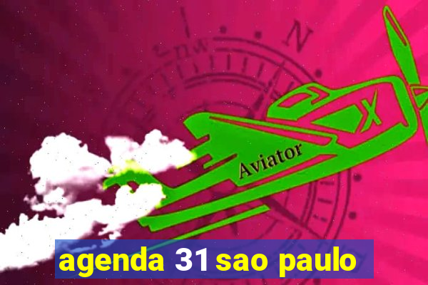 agenda 31 sao paulo